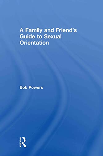 Beispielbild fr A Family and Friend's Guide to Sexual Orientation zum Verkauf von Blackwell's