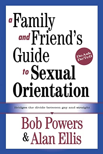 Imagen de archivo de A Family and Friend's Guide to Sexual Orientation: Bridging the Divide Between Gay and Straight a la venta por HPB-Ruby