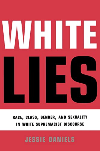 9780415912907: White Lies: Race, Class, Gender and Sexuality in White Supremacist Discourse