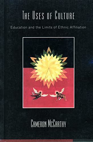 The Uses of Culture: Education and the Limits of Ethnic Affiliation.
