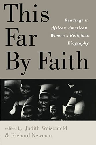 Stock image for This Far By Faith: Readings in African-American Women's Religious Biography for sale by ThriftBooks-Dallas
