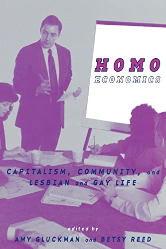 Beispielbild fr Homo Economics: Capitalism, Community, and Lesbian and Gay Life zum Verkauf von Alien Bindings