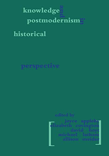 Stock image for Knowledge and Postmodernism in Historical Perspective A Reader from 1700 to the Present Hegemony and Experience for sale by PBShop.store US