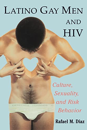 Stock image for Latino Gay Men and HIV : Culture, Sexuality, and Risk Behavior for sale by Blackwell's