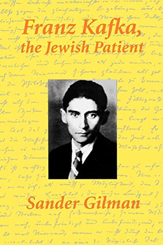 Franz Kafka, The Jewish Patient (9780415913911) by Gilman, Sander