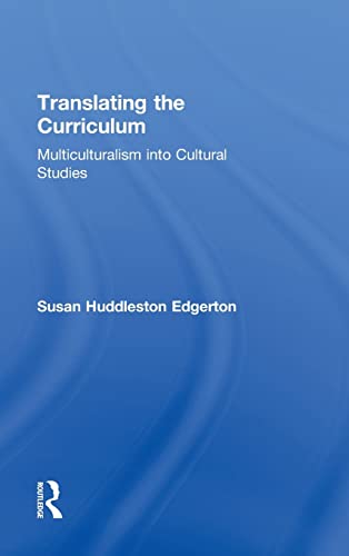 Stock image for Translating the Curriculum: Multiculturalism into Cultural Studies for sale by Chiron Media