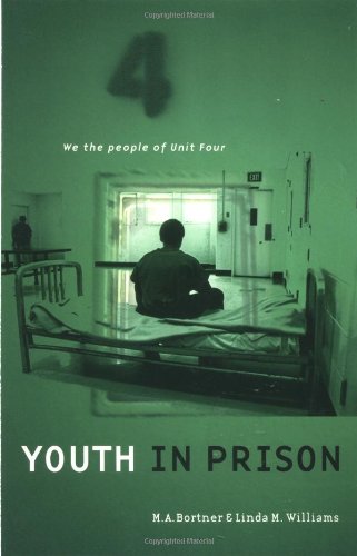Youth in Prison: We the People of Unit Four (9780415914390) by Bortner, M.A.; Williams, Linda M.