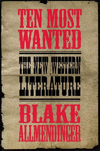 Stock image for Ten Most Wanted: The New Western Literature for sale by The Book House, Inc.  - St. Louis
