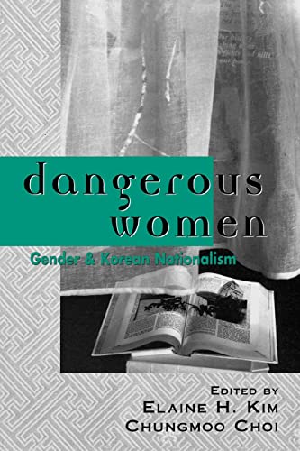 Beispielbild fr Dangerous Women: Gender and Korean Nationalism zum Verkauf von Revaluation Books