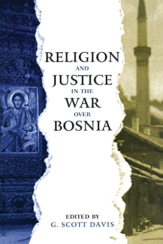 Imagen de archivo de Religion and Justice in the War Over Bosnia a la venta por Blackwell's