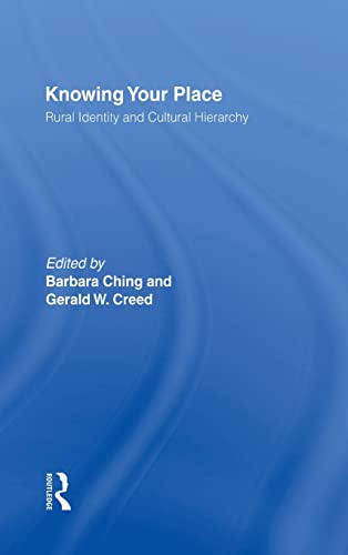 Stock image for Knowing Your Place: Rural Identity and Cultural Hierarchy for sale by Chiron Media