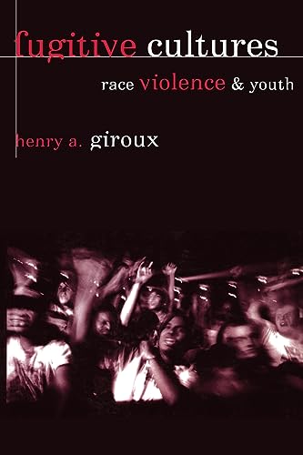 Beispielbild fr Fugitive Cultures : Race, Violence, and Youth zum Verkauf von Better World Books