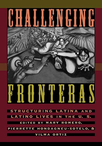 Beispielbild fr Challenging Fronteras : Structuring Latina and Latino Lives in the U. S. zum Verkauf von Better World Books