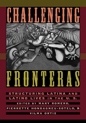 Stock image for Challenging Fronteras : Structuring Latina and Latino Lives in the U. S. for sale by Better World Books: West