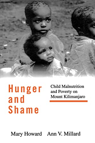 Imagen de archivo de Hunger and Shame: Child Malnutrition and Poverty of Mount Kilimanjaro a la venta por Chiron Media