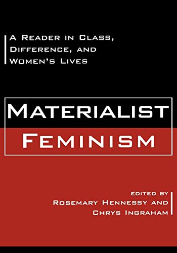 Materialist Feminism: A Reader in Class, Difference, and Women's Lives