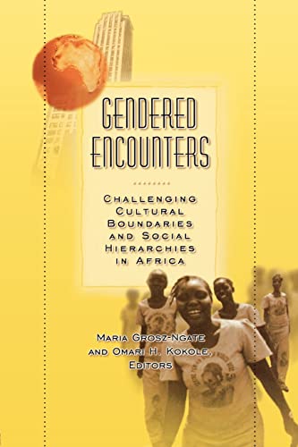 Beispielbild fr Gendered Encounters : Challenging Cultural Boundaries and Social Hierarchies in Africa zum Verkauf von Chiron Media