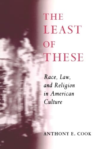 Stock image for The Least of These: Race, Law, and Religion in American Culture for sale by Wonder Book