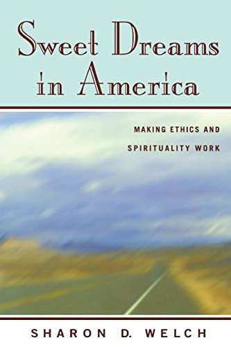 Stock image for Sweet Dreams in America: Making Ethics and Spirituality Work for sale by Blackwell's