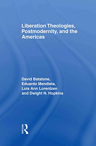 Stock image for Liberation Theologies, Postmodernity and the Americas for sale by Chiron Media