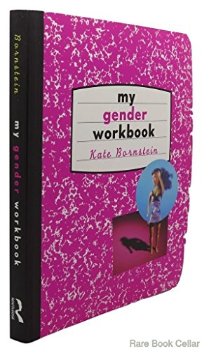 Beispielbild fr My Gender Workbook: How to Become a Real Man, a Real Woman, the Real You, or Something Else Entirely zum Verkauf von WorldofBooks