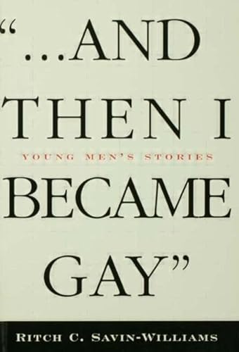 Imagen de archivo de And Then I Became Gay: Young Men's Stories a la venta por Books Puddle