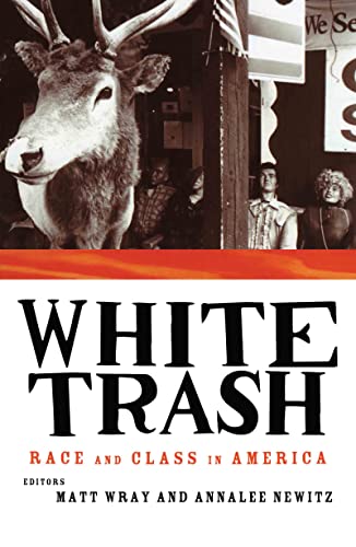 9780415916912: White Trash: Race and Class in America