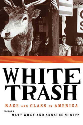 Stock image for White Trash: Race and Class in America for sale by BooksRun