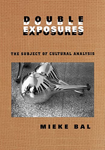 Stock image for Double Exposures: The Practice of Cultural Analysis for sale by WorldofBooks