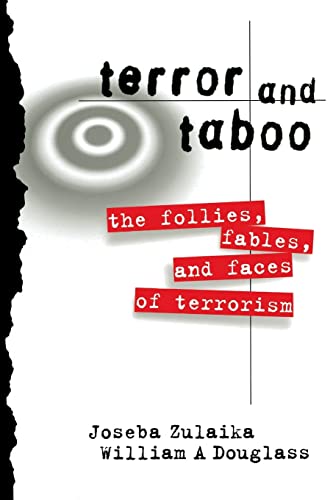 Beispielbild fr Terror and Taboo : The Follies, Fables, and Faces of Terrorism zum Verkauf von Better World Books