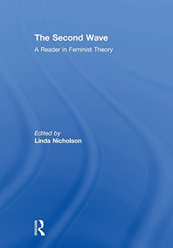 9780415917612: The Second Wave: A Reader in Feminist Theory