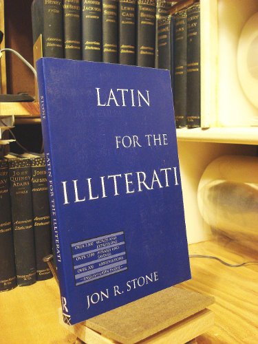 Beispielbild fr Latin for the Illiterati : Exorcizing the Ghosts of a Dead Language zum Verkauf von Better World Books
