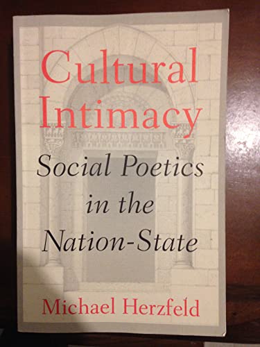 Beispielbild fr Cultural Intimacy: Social Poetics in the Nation-State zum Verkauf von WorldofBooks