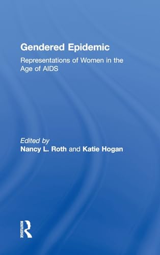 9780415917841: Gendered Epidemic: Representations of Women in the Age of AIDS
