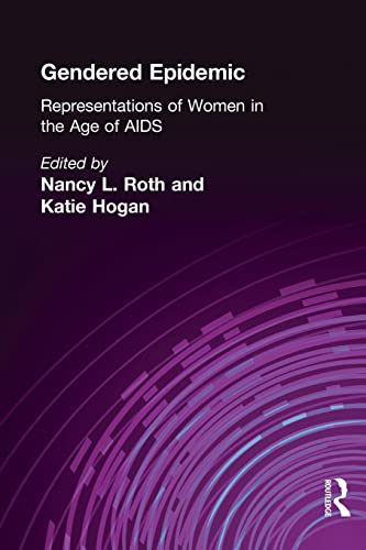 9780415917858: Gendered Epidemic: Representations of Women in the Age of AIDS