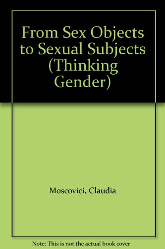 Stock image for From Sex Objects to Sexual Subjects (Thinking Gender) for sale by Phatpocket Limited