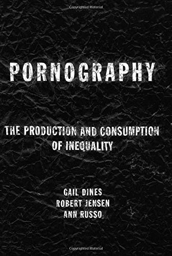 9780415918121: Pornography: The Production and Consumption of Inequality: The Production and Consumption of Male Supremacy