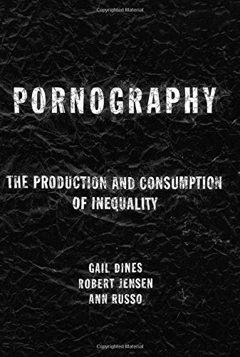 Stock image for Pornography: The Production and Consumption of Inequality for sale by ThriftBooks-Atlanta