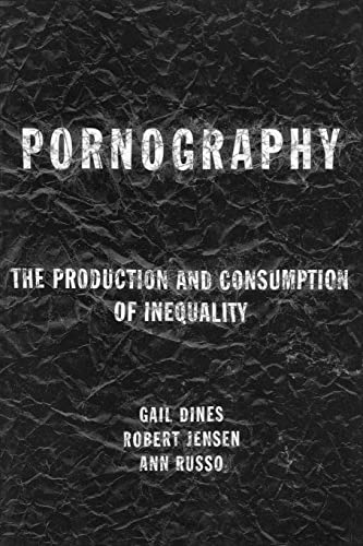 Stock image for Pornography : The Production and Consumption of Inequality for sale by Blackwell's
