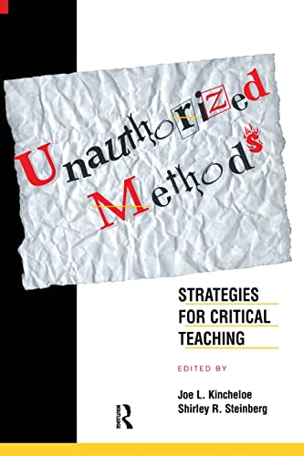 Imagen de archivo de Unauthorized Methods: Strategies for Critical Teaching a la venta por ThriftBooks-Atlanta