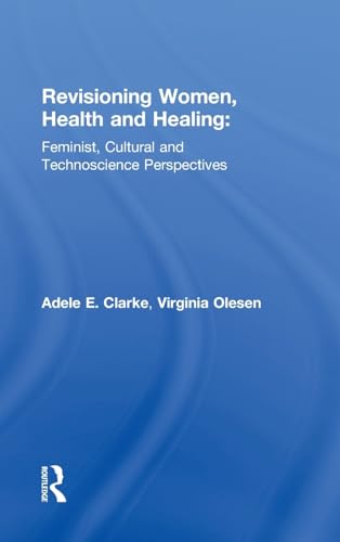 Imagen de archivo de Revisioning Women, Health and Healing: Feminist, Cultural and Technoscience Perspectives a la venta por Chiron Media