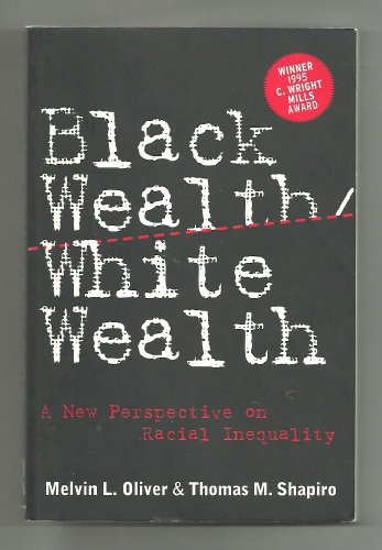 Beispielbild fr Black Wealth/ White Wealth: A New Perspective on Racial Inequality zum Verkauf von BooksRun