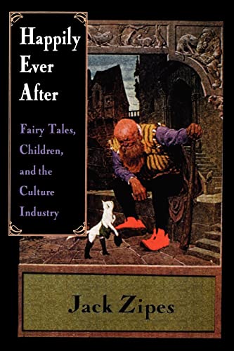 Beispielbild fr Happily Ever After: Fairy Tales, Children, and the Culture Industry zum Verkauf von WorldofBooks