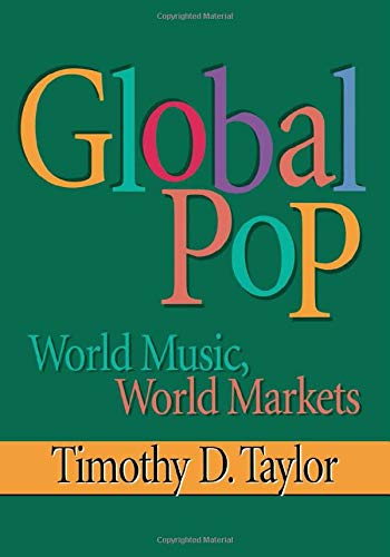 9780415918718: Global Pop: World Music, World Markets