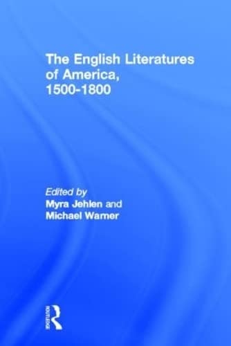 Stock image for The English Literatures of America: 1500-1800 for sale by Ergodebooks