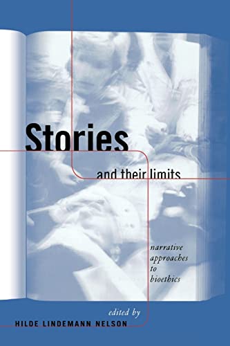 Beispielbild fr Stories and Their Limits : Narrative Approaches to Bioethics zum Verkauf von Blackwell's