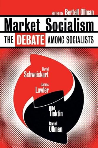 Imagen de archivo de Market Socialism : The Debate among Socialist a la venta por Better World Books