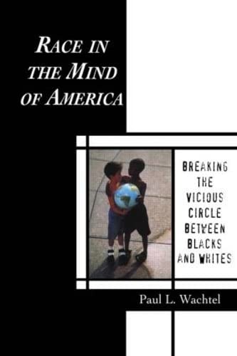 Imagen de archivo de Race in the Mind of America : Breaking the Vicious Circle Between Blacks and Whites a la venta por Better World Books