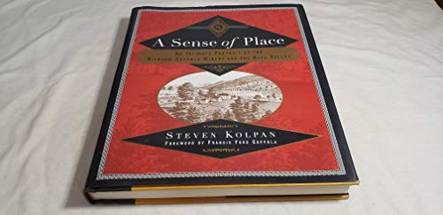 Beispielbild fr A Sense of Place : An Intimate Portrait of the Niebaum-Coppola Winery and the Napa Valley zum Verkauf von Better World Books: West