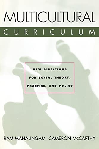 Stock image for Multicultural Curriculum: New Directions for Social Theory, Practice and Social Policy for sale by AwesomeBooks